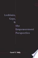Lesbians, Gays, & the Empowerment Perspective