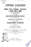 Lettere d'augurio di buone feste pasquali, natalizie e buon capo d'anno ai genitori per uso delle scuole elementari italiane compilate per un decennio dal maestro Alessandro Paoletti