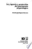 Ley Agraria y protección del patrimonio arqueológico