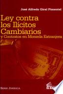 Ley contra los ilícitos cambiarios y contratos en moneda extranjera