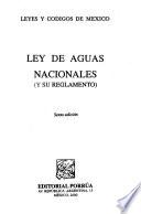Ley de aguas nacionales y su reglamento