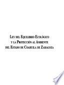 Ley del equilibrio ecológico y la protección al ambiente del Estado de Coahula de Zaragoza