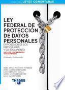 Ley Federal de Protección de Datos Personales y su Reglamento