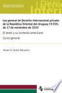 Ley general de Derecho internacional privado de la República Oriental del Uruguay 19.920, de 17 de noviembre de 2020