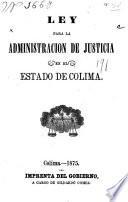 Ley para la administración de justicia en el estado de Colima