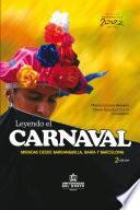 Leyendo el carnaval 2ed. Miradas desde Barranquilla, Bahía y Barcelona
