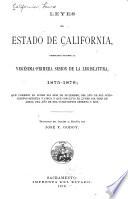 Leyes del estado de California, decretadas durante la vegésima-primera sesion de la legislatura, 1875-1876