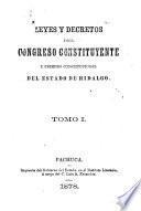 Leyes y decretos del congreso constituyente y primero constitucional del estado de Hidalgo