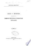 Leyes y decretos relativos á la Comision protectora de bibliotecas populares