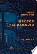 Liber amicorum, Héctor Fix-Zamudio: Semblanza do lanza de Héctor Fix-Zamudio