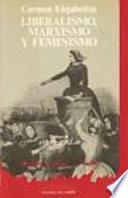 Liberalismo, marxismo y feminismo