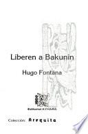 Liberen a Bakunin