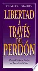 Libertad a Traves del Perdón