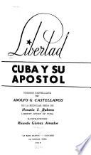 Libertad, Cuba y su apostol