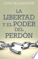 Libertad Y El Poder del Perdón