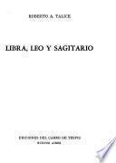 Libra, Leo y Sagitario