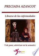 Librarse De Las Enfermedades Y De Paso, Aterrizar En La Sensatez