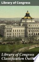 Library of Congress Classification Outline