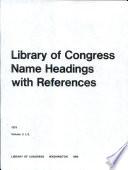Library of Congress Name Headings with References