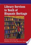 Library Services to Youth of Hispanic Heritage
