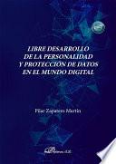 Libre desarrollo de la personalidad y protección de datos en el mundo digital