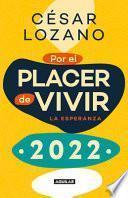 Libro agenda por el placer de vivir 2022 / For the Pleasure of Living 2022