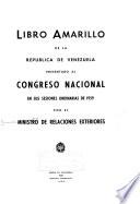 Libro amarillo de la República de Venezuela presentado al Congreso Nacional en sus sesiones ordinarias