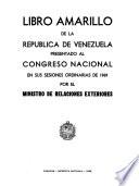 Libro amarillo de la República de Venezuela presentado al Congreso Nacional en sus sesiones ordinarias