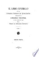 Libro amarillo de la Republica de Venezuela presentado al Congresso Nacional