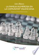 Libro Blanco. La familia numerosa en la Comunidad Valenciana