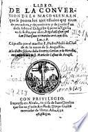 Libro de la conuersion de la Magdalena, en que se ponen los tres estados que tuuo de pecadora, y de penitente y de gracia ...