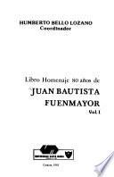 Libro homenaje, 80 años de Juan Bautista Fuenmayor