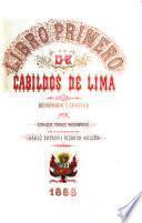 Libro primero de Cabildos de Lima: pte. Actas desde 1535 á 1539. Anotaciones