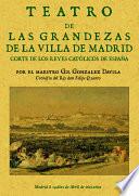 Libro primero de las grandezas de la Villa de Madrid, corte de los Reyes Católicos de España