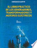 Libro Pr├íctico de Los Generadores, Transformadores y Motores El├?ctricos