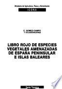 Libro rojo de especies vegetales amenazadas de España peninsular e Islas Baleares