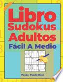 Libro Sudokus Adultos Fácil A Medio