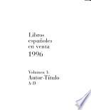 Libros españoles en venta: Autor-Titulo, A-D ; Vol. 2, Autor-Titulo, E-M ; Vol. 3, Autor-Titulo, N-Z ; Vol. 4, Materias, 0-5 ; Vol. 5, Materias, 6-9