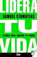 Lidera Tu Vida: Claves Para Liberar Tu Poder