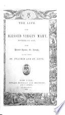 Life of the Most Blessed Virgin Mary