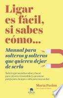 Ligar es fácil, si sabes cómo
