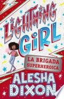 Lightning Girl 2. La brigada superheroica