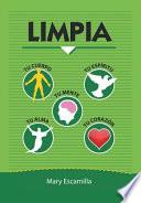 Limpia Tu Cuerpo, Tu Mente, Tu Espíritu, Tu Alma, Tu Corazón