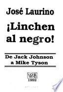 Linchen al negro!