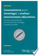 Lineamientos para investigar y evaluar innovaciones educativas