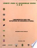 Lineamientos para una estrategia de desarrollo rural. Documento para consulta