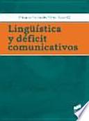 Lingüística y déficit comunicativos