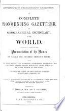 Lippincott's Pronouncing Gazetteer. ...