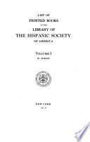 List of Printed Books in the Library of the Hispanic Society of America