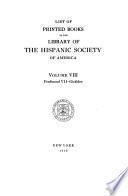 List of Printed Books in the Library of the Hispanic Society of America